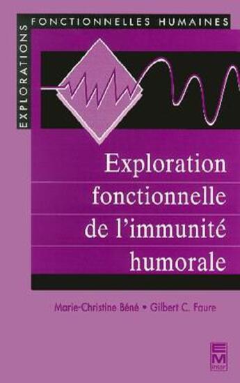 Couverture du livre « Exploration fonctionnelle de l'immunité humorale » de Bene Marie-Christine aux éditions Tec Et Doc