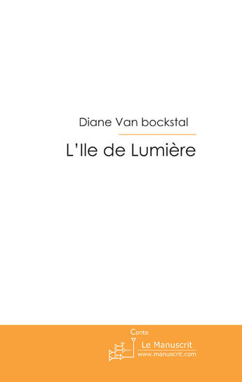 Couverture du livre « L'île de lumière » de Van Bockstal-D aux éditions Le Manuscrit