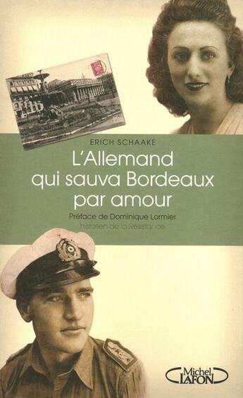 Couverture du livre « L'allemand qui sauva bordeaux par amour » de Shaake Erik aux éditions Michel Lafon