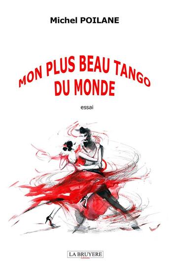 Couverture du livre « Mon plus beau tango du monde » de Michel Poilane aux éditions La Bruyere