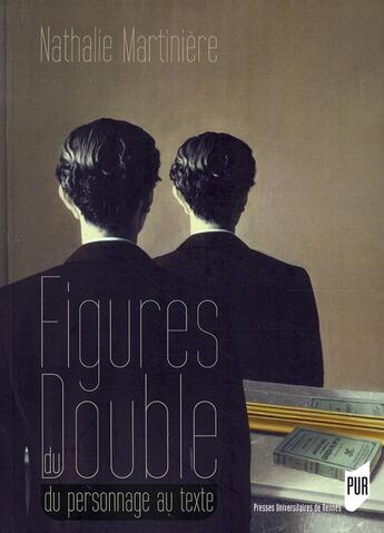 Couverture du livre « Figures du double : Du personnage au texte » de Pur aux éditions Pu De Rennes