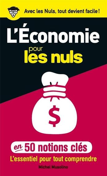 Couverture du livre « 50 notions clés sur l'économie pour les nuls » de Michel Musolino aux éditions First