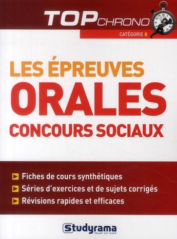 Couverture du livre « Les épreuves orales aux concours sociaux ; catégorie B » de Katarzyna Fossati aux éditions Studyrama