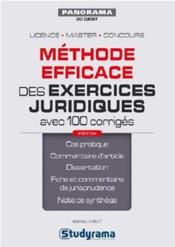 Couverture du livre « Méthode efficace des exercices juridiques avec 100 corrigés ; licence, master, concours (3e édition) » de Mathieu Diruit aux éditions Studyrama