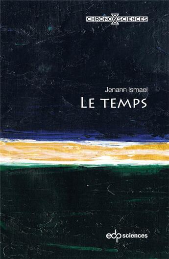 Couverture du livre « Le temps » de Jenann Ismael aux éditions Edp Sciences