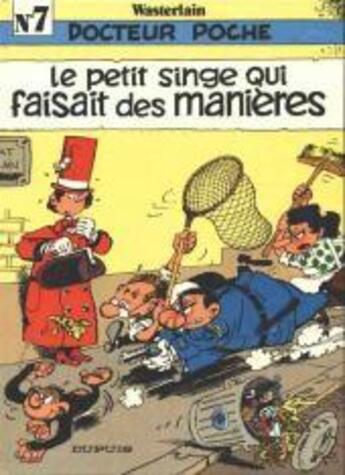 Couverture du livre « Docteur Poche Tome 7 : le petit singe qui faisait des manières » de Marc Wasterlain aux éditions Dupuis