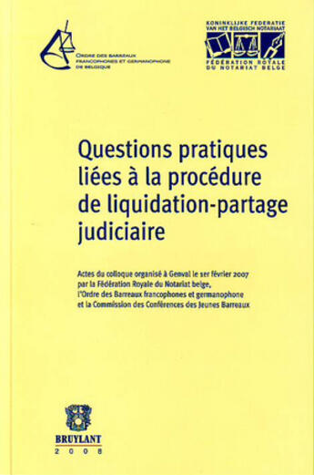 Couverture du livre « Questions pratiques liées à la procédure de liquidation-partage judiciaire » de  aux éditions Bruylant