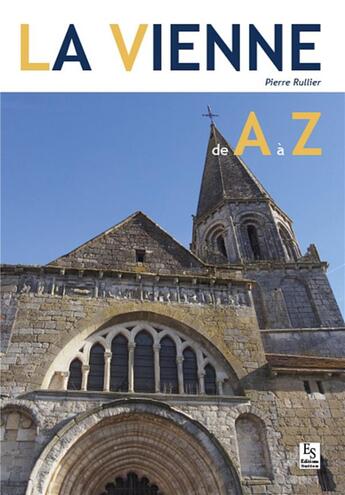 Couverture du livre « La Vienne de A à Z » de Pierre Rullier aux éditions Editions Sutton