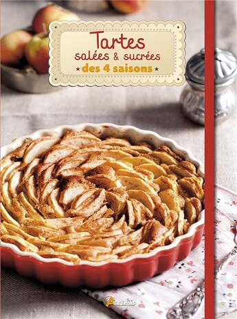 Couverture du livre « Tartes salées et sucrées des 4 saisons » de Robert Ketchell aux éditions Artemis