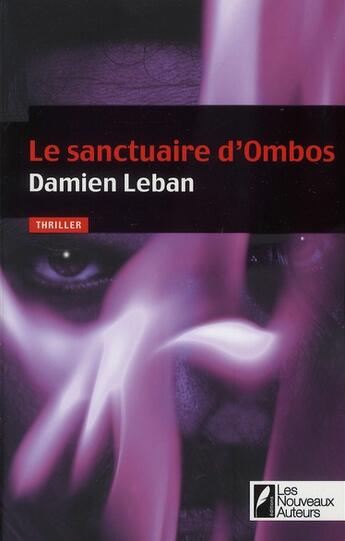 Couverture du livre « Le sanctuaire d'ombos » de Leban Damien aux éditions Les Nouveaux Auteurs