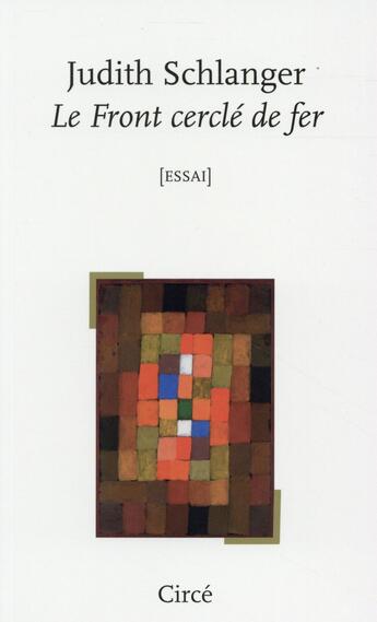 Couverture du livre « Le front cerclé de fer » de Judith Schlanger aux éditions Circe
