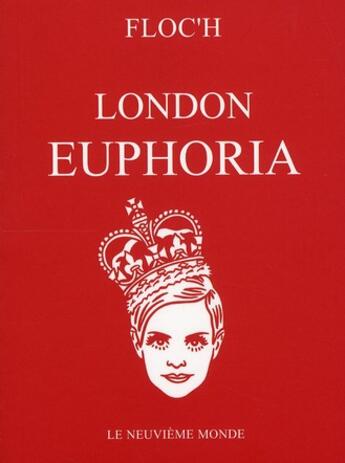 Couverture du livre « London euphoria » de Floc'H aux éditions 9eme Monde