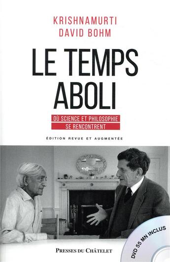 Couverture du livre « Le temps aboli ; où science et philosophie se rencontrent » de Jiddu Krishnamurti et David Bohm aux éditions Presses Du Chatelet