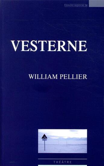 Couverture du livre « Vesterne » de William Pellier aux éditions Espaces 34