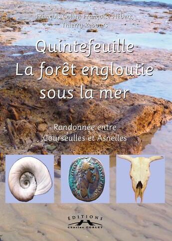 Couverture du livre « Quintefeuille la forêt engloutie sous la mer » de Collin Hébert Rebour aux éditions Charles Corlet