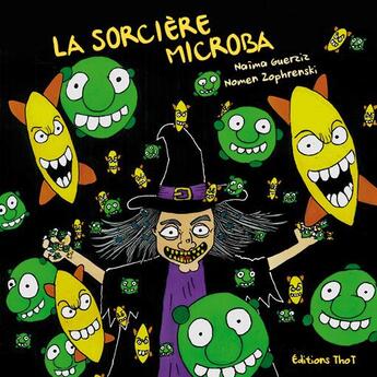 Couverture du livre « La sorcière Microba » de Naima Guerziz et Nomen Zophrenski aux éditions Editions Thot