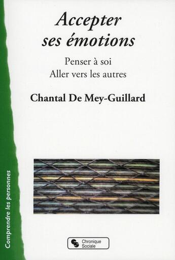 Couverture du livre « Accepter ses émotions » de Chantal De Mey-Guillard aux éditions Chronique Sociale