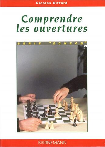 Couverture du livre « Comprendre les ouvertures » de Giffard N aux éditions Bornemann