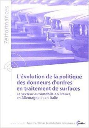 Couverture du livre « L'évolution de la politique des donneurs d'ordres en traitements de surface... (Performances, résultats des actions collectives, 9P38) » de Jean-Marc Belot aux éditions Cetim