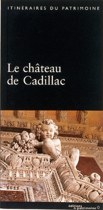 Couverture du livre « Chateau de cadillac (le) » de Gueullette (Frere)/P aux éditions Editions Du Patrimoine