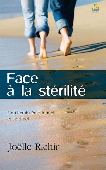 Couverture du livre « Face à la stérilité » de Joelle Richir aux éditions Farel