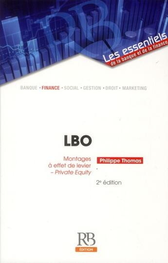 Couverture du livre « LBO ; montages à effet de levier-Private Equity » de Philippe Thomas aux éditions Revue Banque