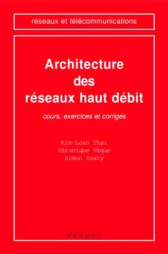 Couverture du livre « Architecture des reseaux haut debit » de Thuan L Thai aux éditions Hermes Science Publications