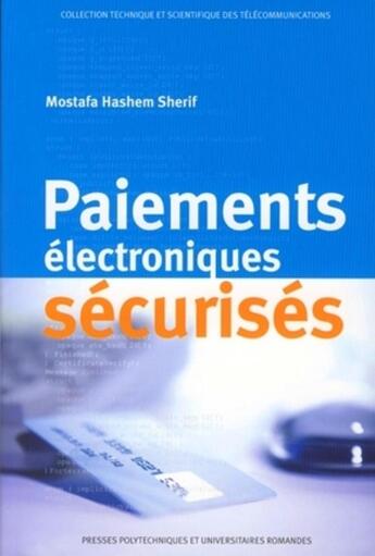 Couverture du livre « Paiements électroniques sécurisés » de Sherif M H aux éditions Ppur