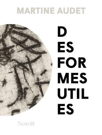 Couverture du livre « Des formes utiles » de Audet Martine aux éditions Noroit