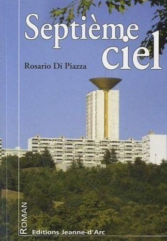 Couverture du livre « Septième ciel » de Rosario Di Piazza aux éditions Jeanne D'arc