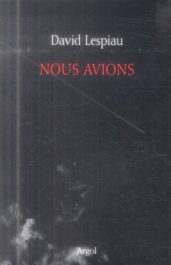 Couverture du livre « Nous avions » de David Lespiau aux éditions Argol