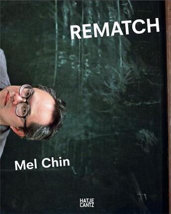 Couverture du livre « Mel chin rematch » de Lash aux éditions Hatje Cantz