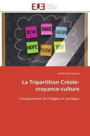 Couverture du livre « La tripartition creole-croyance-culture - l'enseignement de l'anglais en jamaique » de Colly-Durand Sandra aux éditions Editions Universitaires Europeennes