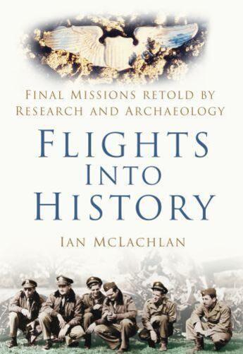 Couverture du livre « Flights into History » de Mclachlan Ian aux éditions History Press Digital