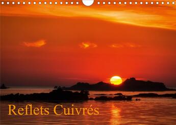 Couverture du livre « Reflets cuivrés (Calendrier mural 2020 DIN A4 horizontal) ; Coucher de soleil, les couleurs de feu illuminent la nature (Calendrier mensuel, 14 Pages ) » de Bohic Gerald aux éditions Calvendo