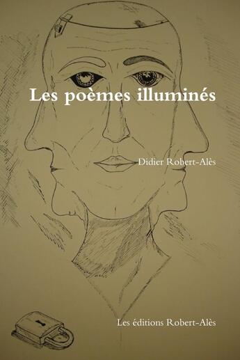 Couverture du livre « Les poèmes illuminés » de Didier Robert-Alès aux éditions Lulu