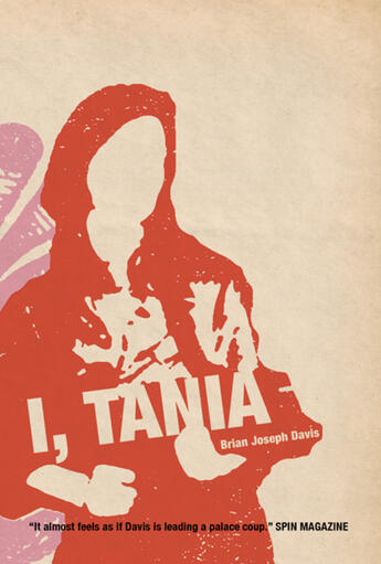 Couverture du livre « I, Tania » de Robert Priest et Brian Joseph Davis et Paul Challen aux éditions Ecw Press