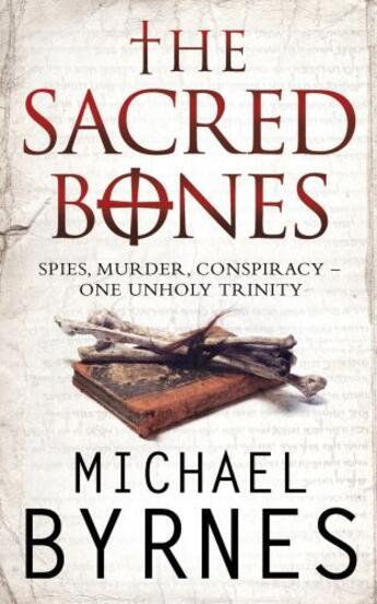 Couverture du livre « The Sacred Bones » de Michael Byrnes aux éditions Simon And Schuster Uk