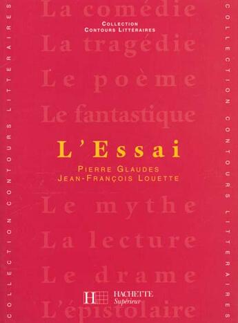 Couverture du livre « L'Essai » de P Glaudes et J-F Louette aux éditions Hachette Education