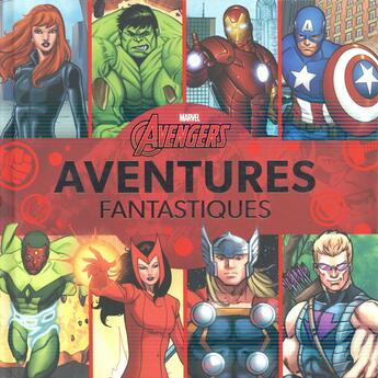 Couverture du livre « Avengers ; aventures fantastiques » de  aux éditions Disney Hachette