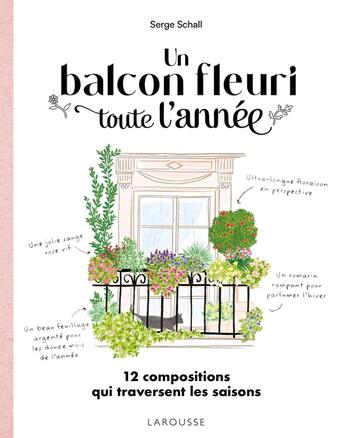 Couverture du livre « Un balcon fleuri toute l'année : 12 compositions qui traversent les saisons » de Serge Schall aux éditions Larousse