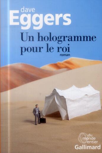 Couverture du livre « Un hologramme pour le roi » de Dave Eggers aux éditions Gallimard