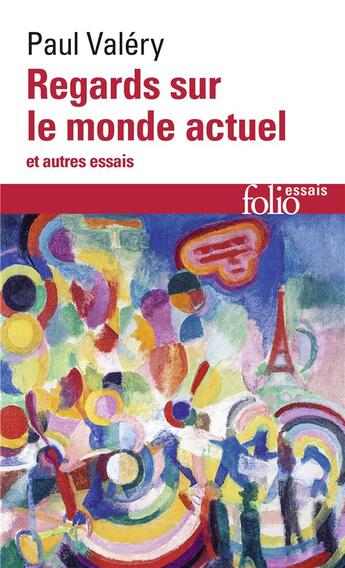 Couverture du livre « Regards sur le monde actuel et autres essais » de Paul Valery aux éditions Folio