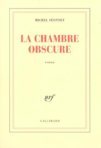 Couverture du livre « La Chambre obscure » de Michel Seonnet aux éditions Gallimard