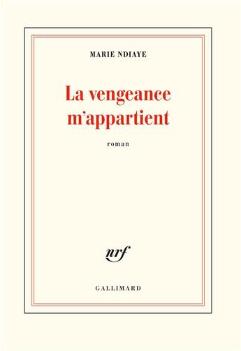 Couverture du livre « La vengeance m'appartient » de Marie Ndiaye aux éditions Gallimard