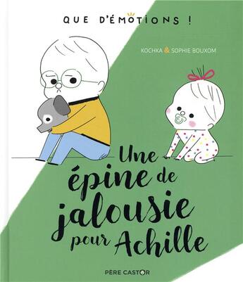 Couverture du livre « Une épine de jalousie pour achille » de Kochka et Sophie Bouxom aux éditions Pere Castor