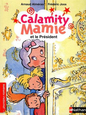 Couverture du livre « Calamity Mamie et le Président » de Arnaud Almeras et Frederic Joos aux éditions Nathan