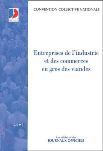 Couverture du livre « Entreprises de l'industrie et des commerces en gros des viandes » de  aux éditions Direction Des Journaux Officiels