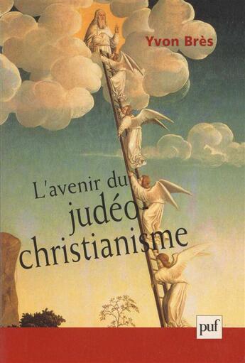 Couverture du livre « L'avenir du judeo-christianisme » de Yvon Bres aux éditions Puf