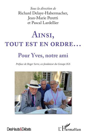 Couverture du livre « Ainsi, tout est en ordre... pour Yves, notre ami » de Pascal Lardellier et Richard Delaye Habermacher et Jean Marie Peretti aux éditions L'harmattan